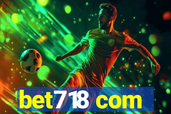 bet718 com